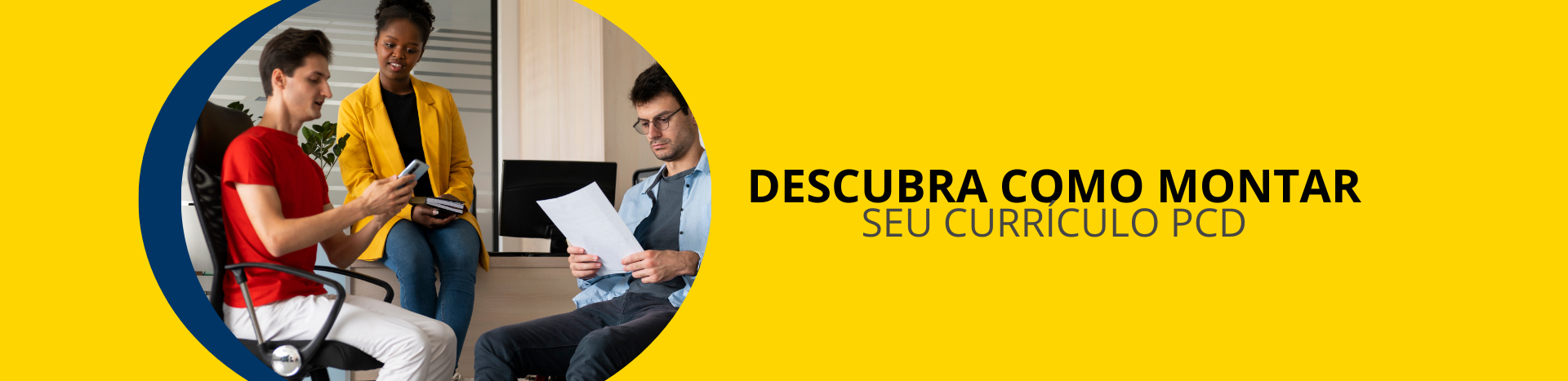 Imagem descubra como montar seu currículo pcd